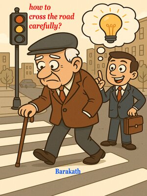 cover image of How to cross the road carefully?